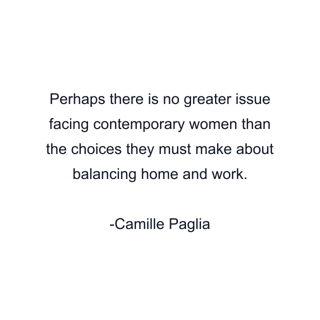 Perhaps there is no greater issue facing contemporary women than the choices they must make about balancing home and work.