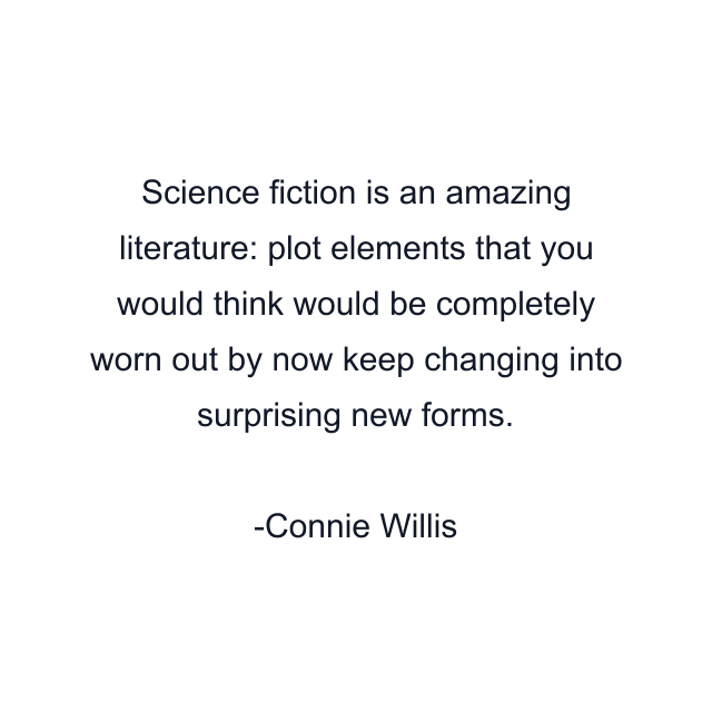 Science fiction is an amazing literature: plot elements that you would think would be completely worn out by now keep changing into surprising new forms.