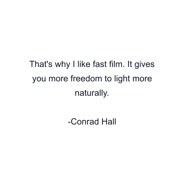 That's why I like fast film. It gives you more freedom to light more naturally.