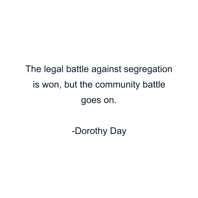 The legal battle against segregation is won, but the community battle goes on.