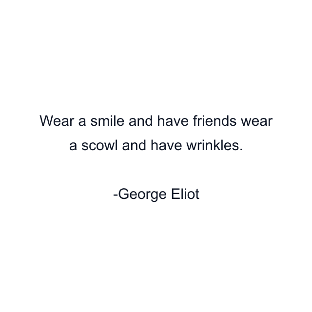 Wear a smile and have friends wear a scowl and have wrinkles.