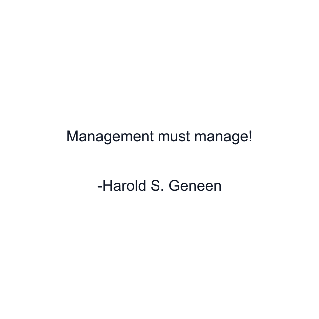 Management must manage!