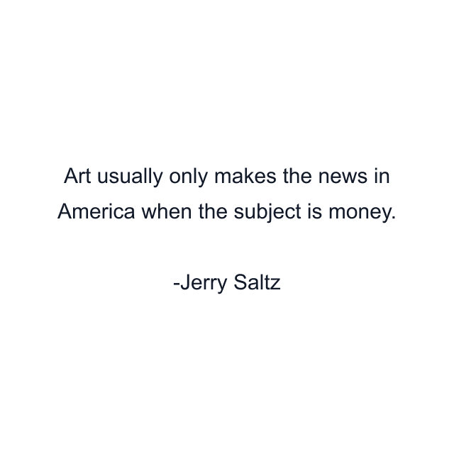 Art usually only makes the news in America when the subject is money.