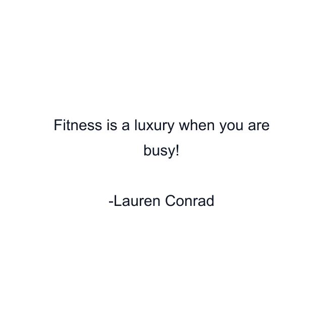 Fitness is a luxury when you are busy!