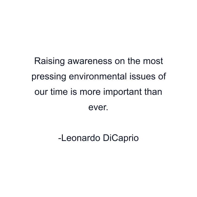 Raising awareness on the most pressing environmental issues of our time is more important than ever.