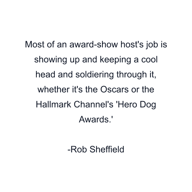 Most of an award-show host's job is showing up and keeping a cool head and soldiering through it, whether it's the Oscars or the Hallmark Channel's 'Hero Dog Awards.'