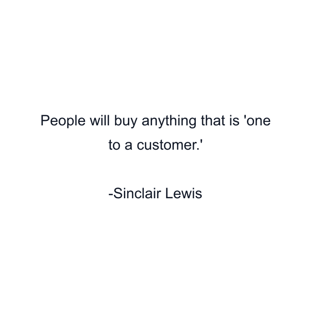 People will buy anything that is 'one to a customer.'