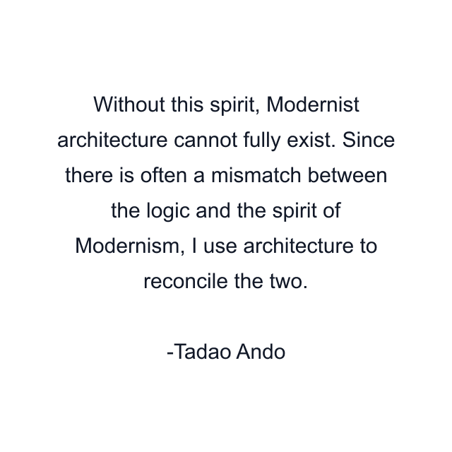 Without this spirit, Modernist architecture cannot fully exist. Since there is often a mismatch between the logic and the spirit of Modernism, I use architecture to reconcile the two.